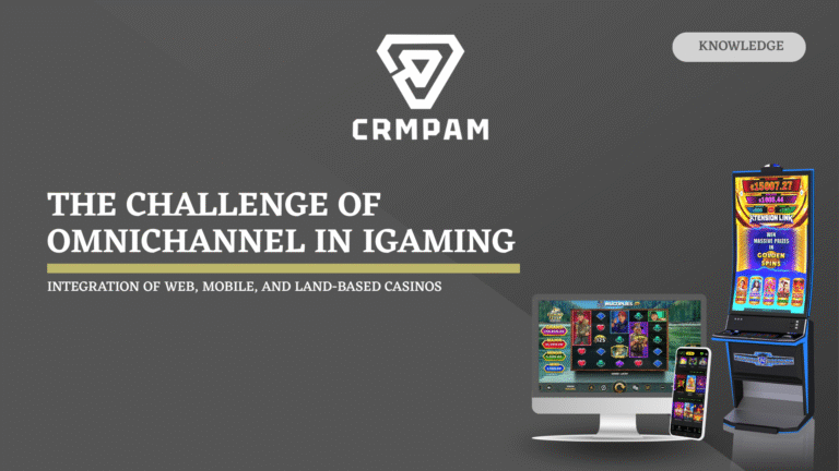 The challenge of omnichannel in iGaming: integration of web, mobile, immersive experiences and land-based casinos